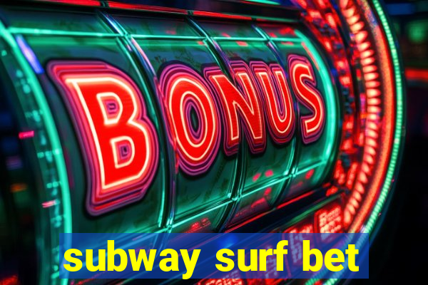 subway surf bet